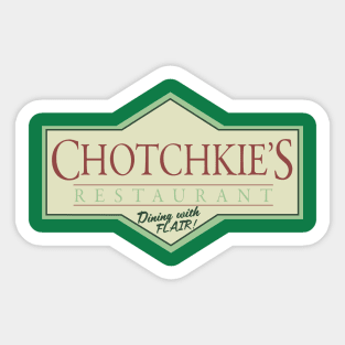 Chotchkies - Dining with Flair Sticker